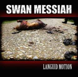 Swan Messiah : Languid Motion